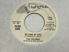 The Volumes My Kind Of Girl / My Road Is the Right 45 RPM Inferno WLP VG+ soul picture