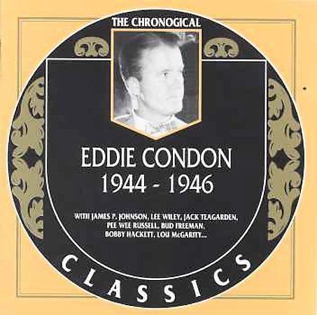 1944-1946 by Eddie Condon (CD, Mar-1999, Classics)