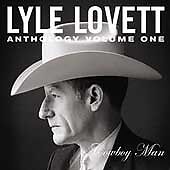 Anthology, Vol. 1: Cowboy Man - Music CD - Lovett, Lyle -  2001-10-23 - Mca Nash picture