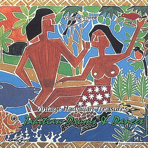TAHITIAN DRUMS & DANCES - Vintage Hawaiian Treasures, Vol. 3: Toti\'s Tahitians