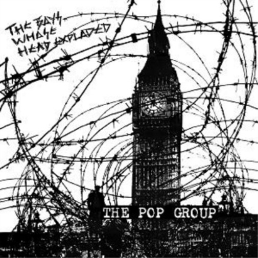 THE POP GROUP THE BOYS WHOSE HEAD EXPLODED (Vinyl) (UK IMPORT)