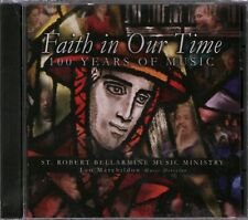 Faith In Our Time: 100 Years Of Music (CD, 2006, Robert Bellarmine Church) picture