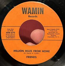 NC Psych Hard Rock 45 FRIENDS A Million Miles From Home WAMIN Charlotte VG- * picture