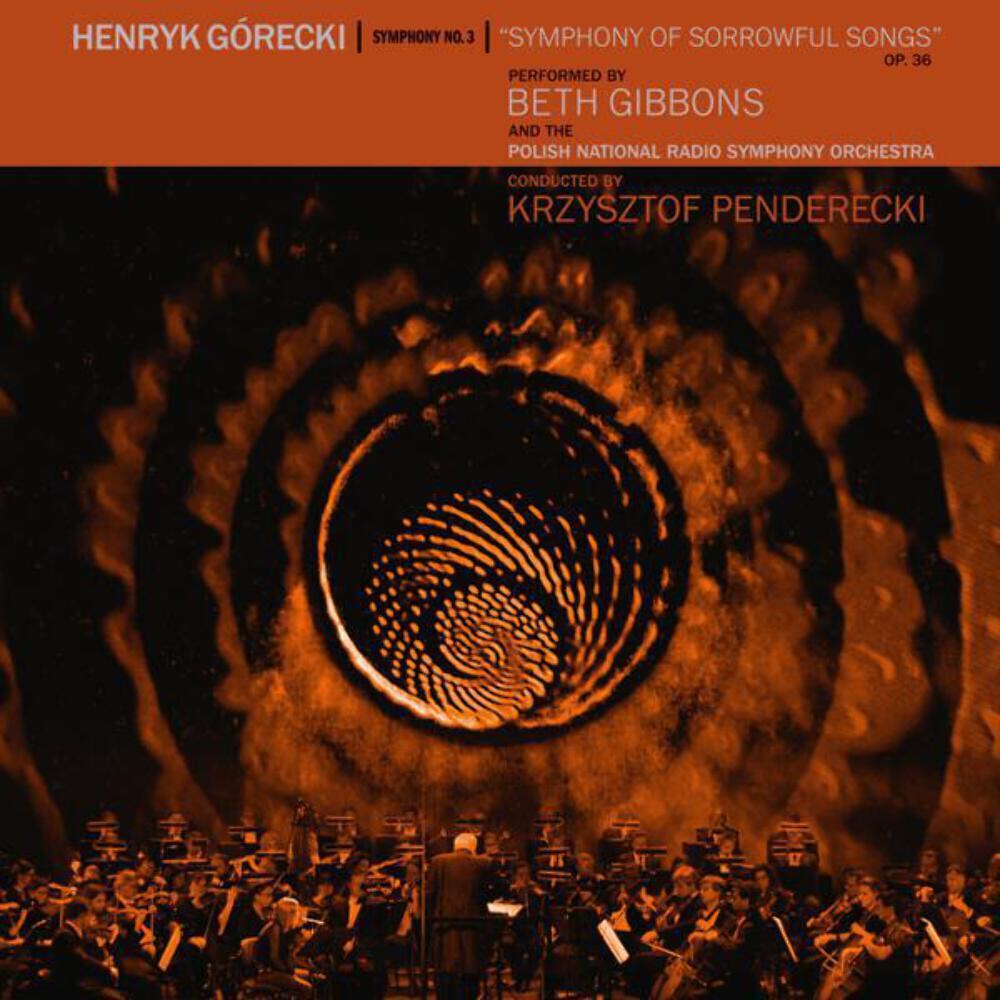 Henryk Grecki Beth Gibbons, Symphony No. 3 (Symphony Of Sorrowful Songs) Op. 36