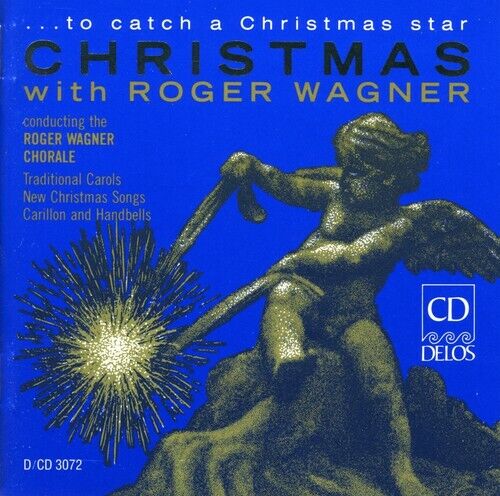 To Catch a Christmas Star (Roger Wagner Chorale) CD (2005)