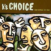 Paradise in Me by K's Choice (CD, Aug-1996, Sony Music Distribution (USA)) picture