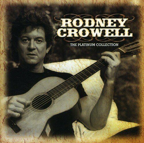 Rodney Crowell - Rodney Crowell - The Platinum Colle... - Rodney Crowell CD I6VG