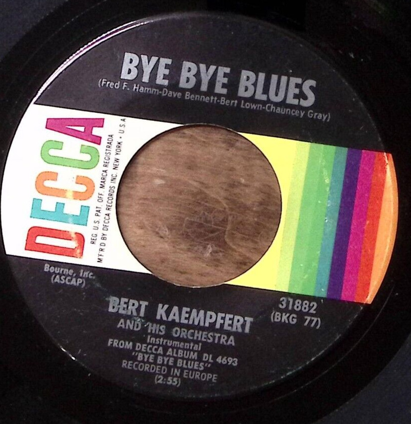 BERT KAEMPFERT REMEMBER WHEN/BYE BYE BLUES DECCA RECORDS VINYL 45 55-12