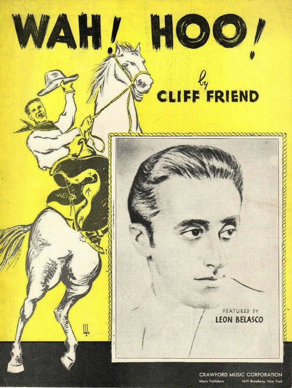 WAH HOO Music Sheet-1936-CLIFF FRIEND-LEON BELASCO-Cowboy/Horse-Extra Lyrics