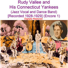 Rudy Vallee and His Connecticut Yankees [Recorded 1928 - 1929] Enc 1 (Listen) CD picture