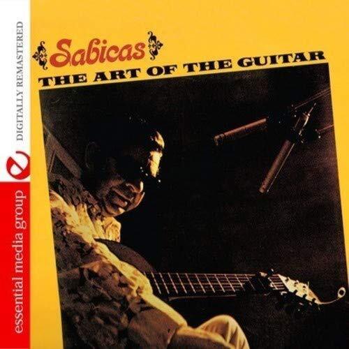 Sabicas The Art Of The Guitar - Sabicas (Digitally Remastered) (CD)