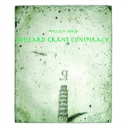 Willard Grant Conspiracy - Pilgrim Road - Willard Grant Conspiracy CD BQVG The