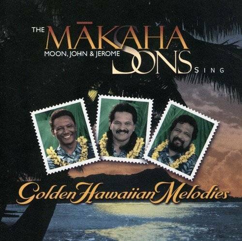 Golden Hawaiian Melodies - Audio CD By Makaha Sons - VERY GOOD