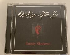 OF EYES THAT SEE ~ EMPTY SHADOWS ~CD-VERY GOOD picture