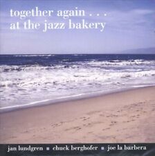 CHUCK BERGHOFER/JAN LUNDGREN/JOE LA BARBERA - TOGETHER AGAIN - AT THE JAZZ BAKER picture