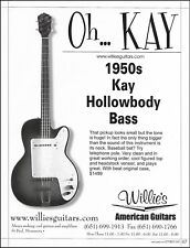 The 1950s Kay Hollowbody Bass guitar 2007 advertisement 8 x 11 ad print picture