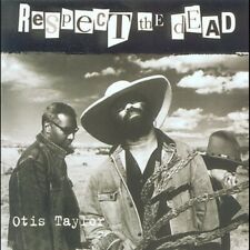 Otis Taylor : Respect the Dead CD (2007) picture