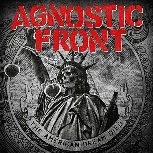 Agnostic Front - The American Dream Died - Agnostic Front CD XYVG The Cheap Fast