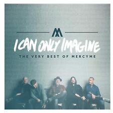 I Can Only Imagine - The Very Best of MercyMe picture