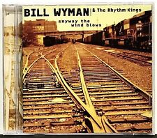 Bill Wyman & The Rhythm Kings : Anyway the Wind Blows CD 1999 *Mint* 16 Tracks picture
