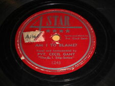 Pvt. Cecil Gant - Am I To Blame? / Soft And Mellow 78 - Blues R&B picture