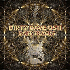 DIRTY DAVE OSTI - RARE TRACKS CD (EXCELLENT 70-INSPIRED HEAVY GUITAR ROCKER) picture