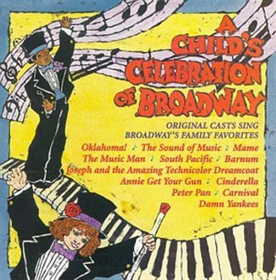 A Child\'s Celebration of Broadway: Original Casts Sing Broadway\'s Family Favorit
