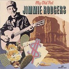 My Old Pal by Jimmie Rodgers (Country) (CD, Mar-1989, Living Era) picture