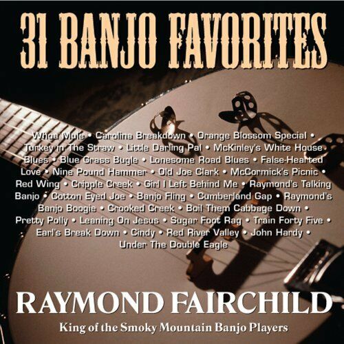 31 Banjo Favorites by Raymond Fairchild (CD, 1997)