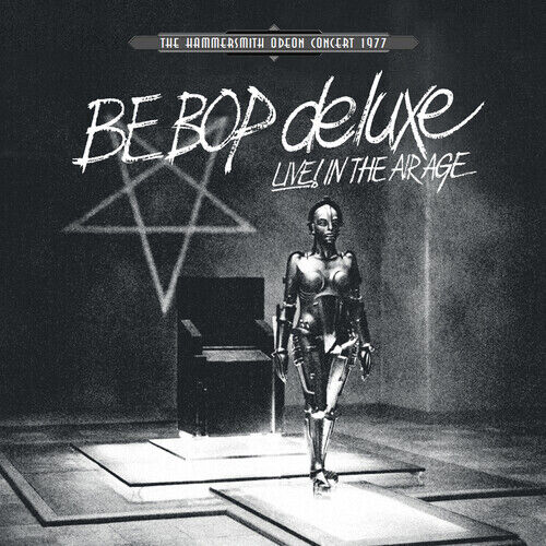 Be Bop Deluxe - Live In The Air Age: Hammersmith Odeon Concert 1977 (White Viny