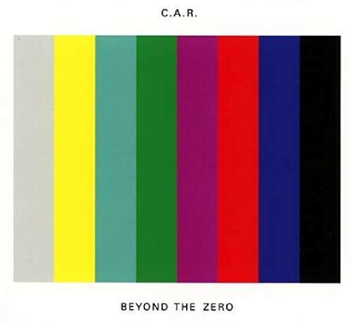 C.A.R. BEYOND THE ZERO (CD) (UK IMPORT)