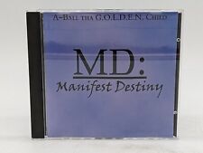 A~Ball Tha GOLDEN Child MD Manifest Destiny CD 2000 Rare Underground Hip-Hop HTF picture