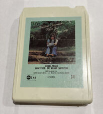 8 Track Tape DONNA FARGO - WHATEVER I SAY MEANS I LOVE YOU Little Bluebird 1975 picture
