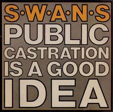 SWANS - PUBLIC CASTRATION IS A GOOD IDEA NEW VINYL RECORD picture