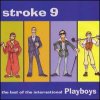Stroke 9 - The Last of the International Playboys Lyrics