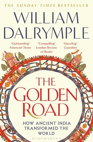 The Golden Road: How Ancient India Transformed . Dalrymple, Dalrymp PB*#