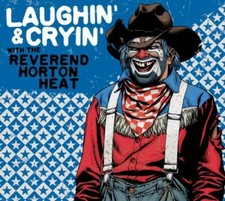 Laughin' and Cryin' with Reverend Horton Heat Music picture