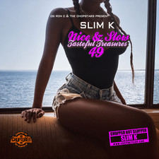 DJ Slim K NICE AND SLOW 49 Tasteful Treasures CHOPPED NOT SLOPPED picture