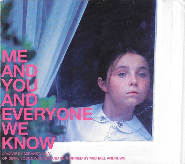 Michael Andrews - Me And You And Everyone We Know