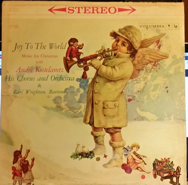 André Kostelanetz His Chorus And Orchestra & Earl Wrightson, Joy To The World,
