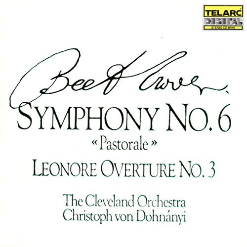 Beethoven: Symphony No. 6, Pastorale / Leonore Overture No. 3