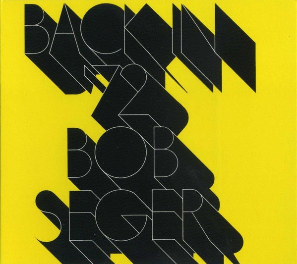 Bob Seger: Back In '72 (Hard Rock CD Reissue)