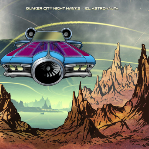 Quaker City Night Hawks El Astronauta (CD) Album