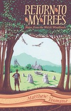 Return to My Trees: Notes from the Welsh Woodlands by Yeomans, Yeomans, New.. picture