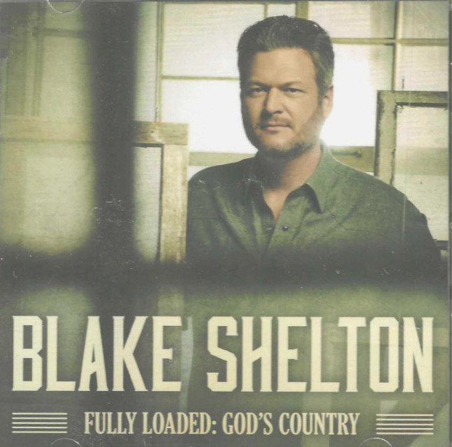 Blake Shelton, Fully Loaded : God's Country ,NEW CD 12 Tracks, Hell Right