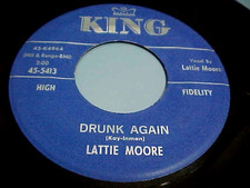 LATTIE MOORE - DRUNK AGAIN / DRIVING NAILS - NM  VINYL & EX AUDIO picture