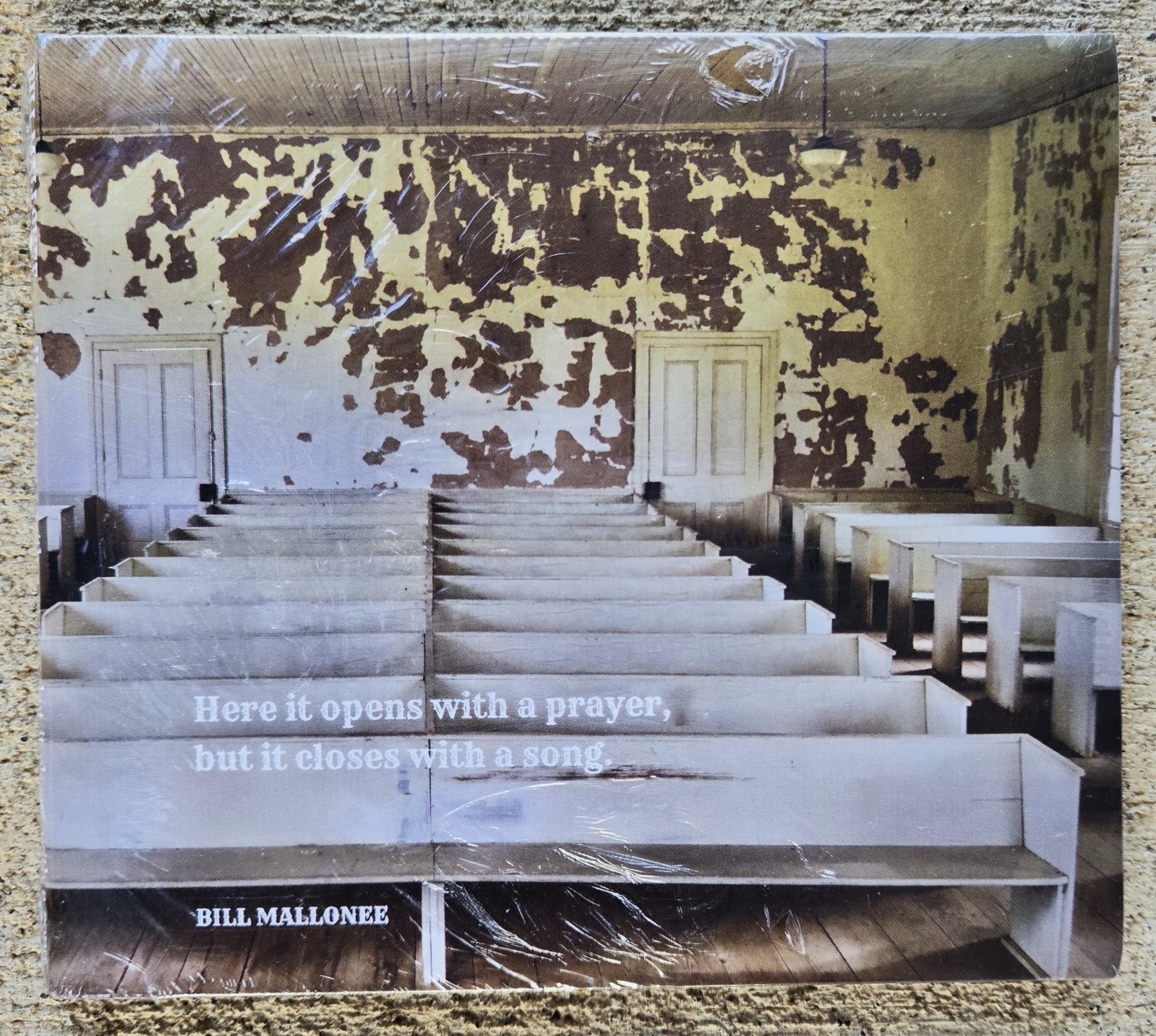 Bill Mallonee HERE IT OPENS WITH A PRAYER BUT IT CLOSES WITH A SONG -New 2022 CD