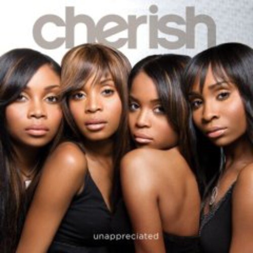 Unappreciated by Cherish (CD, 2006) NEVER OPENED