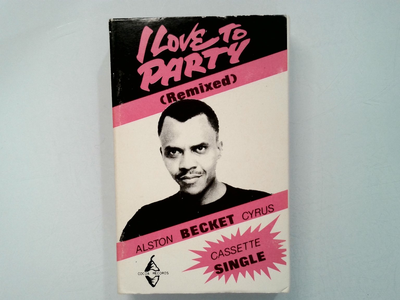 Alston Becket Cyrus I Love To Party (Remixed) Cassette 1991 Cocoa Records Single