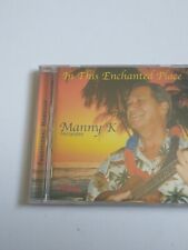  In This Enchanted Place by Manny K. Fernandez (CD, 2003, Pekekini Records) NEW picture